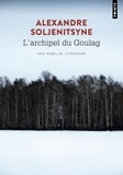 Alexandre Soljenitsyne - L'archipel du Goulag 1918-1956.
