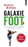 Hubert Artus - Galaxie foot - Dictionnaire rock, historique et politique du football.