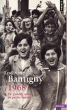 Ludivine Bantigny - 1968, de grands soirs en petits matins.