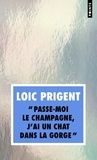 Loïc Prigent - Passe-moi le champagne, j'ai un chat dans la gorge - Pépiements.