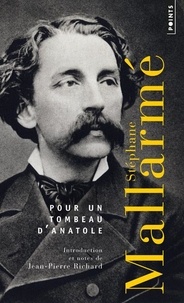 Stéphane Mallarmé - Pour un tombeau d'Anatole.