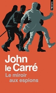 John Le Carré - Le miroir aux espions.