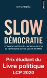 David Djaïz - Slow Démocratie - Comment maîtriser la mondialisation et reprendre notre destin en main.