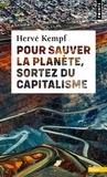 Hervé Kempf - Pour sauver la planète, sortez du capitalisme.