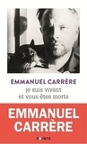 Emmanuel Carrère - Je suis vivant et vous êtes morts.