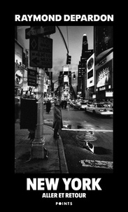 Raymond Depardon - New York - Aller et Retour.