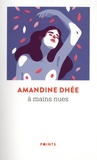 Amandine Dhée - A mains nues.