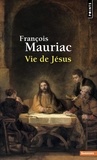 François Mauriac - Vie de Jésus.