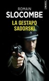 Romain Slocombe - La trilogie de la guerre civile  : La Gestapo Sadorski.