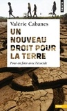 Valérie Cabanes - Un nouveau droit pour la Terre - Pour en finir avec l'écocide.