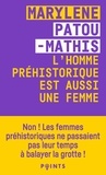 Marylène Patou-Mathis - L'homme préhistorique est aussi une femme - Une histoire de l'invisibilité des femmes.