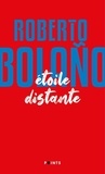 Roberto Bolaño - Etoile distante.