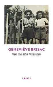 Geneviève Brisac - Vie de ma voisine.