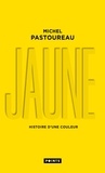 Michel Pastoureau - Jaune - Histoire d'une couleur.
