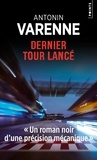 Antonin Varenne - Dernier tour lancé.