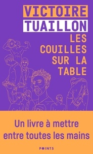 Victoire Tuaillon - Les couilles sur la table.