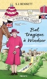S.J. Bennett - Sa Majesté mène l'enquête Tome 1 : Bal tragique à Windsor.