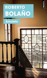 Roberto Bolaño - Amuleto.