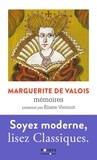 Marguerite de Valois - Mémoires - Suivis de Discours sur l'excellence des femmes.