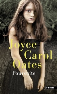 Joyce Carol Oates - Poursuite.