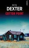Pete Dexter - Cotton Point.
