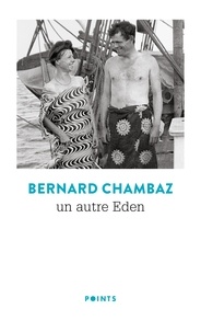 Bernard Chambaz - Un autre Eden.