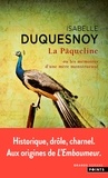 Isabelle Duquesnoy - La Pâqueline - Ou les mémoires d'une mère monstrueuse.