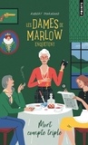 Robert Thorogood - Les dames de Marlow enquêtent Tome 1 : Mort compte triple.