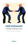 José Saramago - L'autre comme moi.
