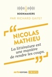 Nicolas Mathieu et Richard Gaitet - La littérature est une manière de rendre les coups - Bookmakers.