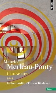 Maurice Merleau-Ponty - Causeries - 1948.