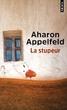 Aharon Appelfeld - La stupeur.