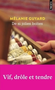 Mélanie Guyard - De si jolies boîtes.