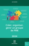 Yves de La Villeguérin - Créer, organiser, gérer un groupe de PME.