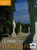 Danielle Marti et Pierre Arizzoli-Clémentel - Connaissance des Arts Hors-série N° 280 : Le parc de Versailles.