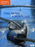 Francis Rambert et Pascale Blin - Connaissance des Arts Hors-série N° 294 : L'eau, source d'architecture.