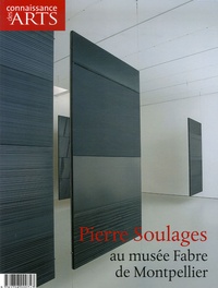 Valère Bertrand et Michel Hilaire - Connaissance des Arts N° Hors-série 312 : Pierre Soulages au musée Fabre de Montpellier.