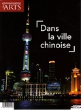 Jean-François Lasnier - Connaissance des Arts Hors-série N° 362 : Dans la ville chinoise.