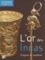Pascale Bertrand - Connaissance des Arts Hors-série N° 467 : L'or des Incas, origines et mystères.
