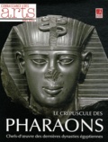 Pascale Bertrand - Connaissance des Arts Hors-Série N° 524 : Le crépuscule des pharaons - Chefs-d'oeuvre des dernières dynasties égyptiennes.