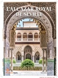 Gilles Boyer - Connaissance des Arts Hors série N°765 : L'Alcazar royal de Séville.