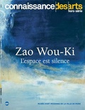 Pierre Louette - Connaissance des Arts Hors-série N° 815 : Zao Wou-Ki - L'espace est silence.