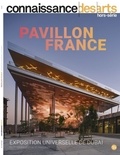 Guy Boyer - Connaissance des Arts Hors-série N° 947 : Pavillon France - Exposition universelle de Dubaï. Du 1er octobre 2021 au 31 mars 2022.