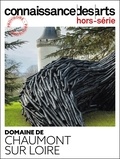  Connaissance des arts - Connaissance des arts. Hors-série  : Domaine de Chaumont-sur-Loire.