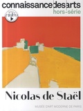 Guy Boyer et Lucie Agache - Connaissance des arts. Hors-série N°1040 : Nicolas de Staël.