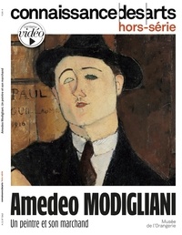 Guy Boyer et Lucie Agache - Connaissance des arts. Hors-série N° 1043 : Amedo Modigliani - Un peintre et son marchand.
