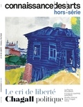 Guy Boyer et Lucie Agache - Connaissance des arts. Hors-série N° 1050 : Le cri de la liberté - Chagall politique.