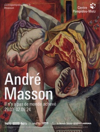 Connaissance des arts. Hors-série N° 1075 André Masson. Il n'y a pas de monde achevé