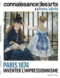 Lucie Agache - Connaissance des arts. Hors-série N° 1068 : Paris 1874 - Inventer l'impressionnisme.