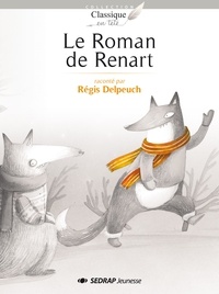 Régis Delpeuch - Le roman de Renart.